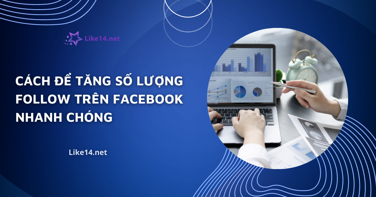 Cách để tăng số lượng follow trên Facebook
